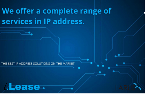 LARUS offer a complete range of service for IP address LARUS offer a complete range of service for IP address