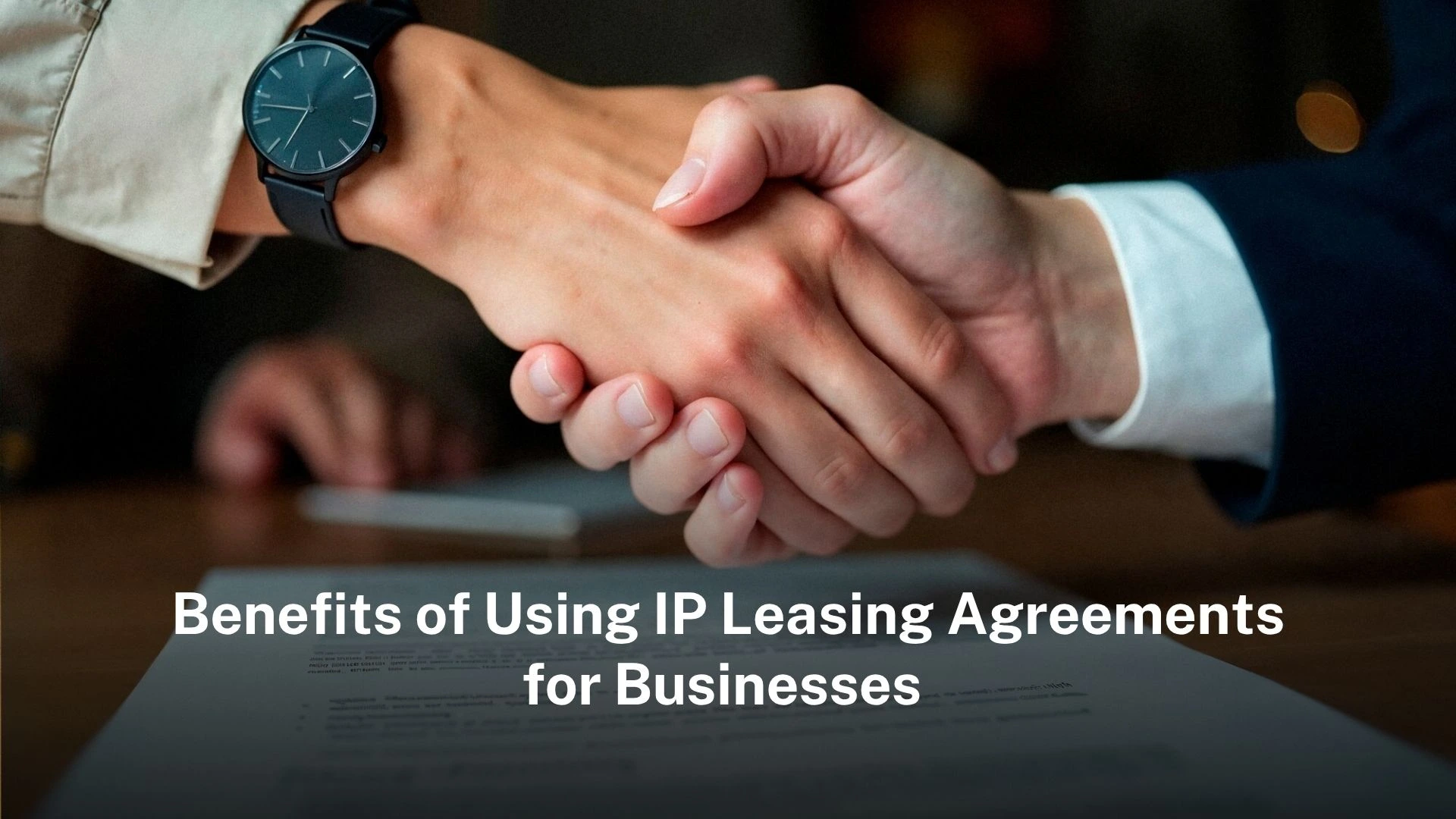 Benefits of Using IP Leasing Agreements for Businesses